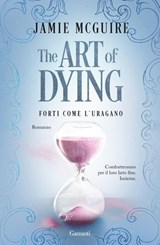 The Art of Dying. Forti come l'uragano - Jamie McGuire - 9788811023081
