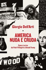 America nuda e cruda - Giorgio Dell'Arti - 9788811023722