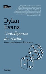 L'intelligenza del rischio - Dylan Evans - 9788811136002