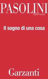 Il sogno di una cosa - Pier Paolo Pasolini - 9788811139942