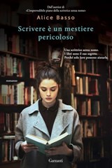 Scrivere è un mestiere pericoloso - Alice Basso - 9788811144915