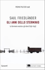 Gli anni dello sterminio - Saul Friedländer - 9788811146896