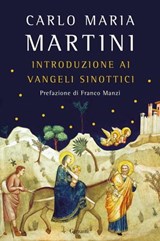 Introduzione ai Vangeli sinottici - Carlo Maria Martini ; Franco Manzi - 9788811148043