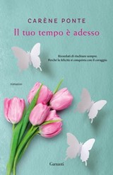 Il tuo tempo è adesso - Carène Ponte - 9788811609476