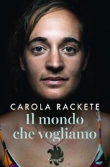 Il mondo che vogliamo - Carola Rackete - 9788811813583
