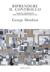 Riprendere il controllo - George Monbiot - 9788812007639