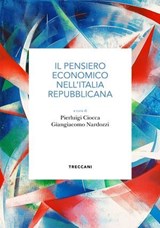 Il pensiero economico nell'Italia repubblicana - Pierluigi Ciocca ; Giangiacomo Nardozzi - 9788812012190