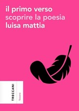 Il primo verso - Luisa Mattia - 9788812012497