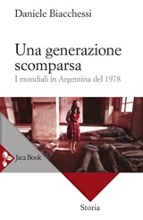 Una generazione scomparsa - Daniele Biacchessi - 9788816800090
