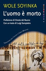 L'uomo è morto - Wole Soyinka - 9788816801318