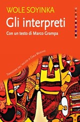 Gli interpreti - Wole Soyinka - 9788816801349