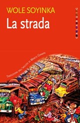 La strada - Wole Soyinka - 9788816801387
