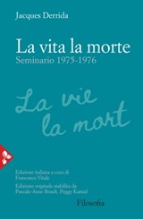La vita la morte - Jacques Derrida - 9788816803053