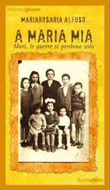 A Maria mia - Mariarosaria Alfuso - 9788820743178