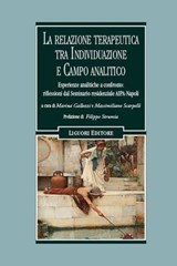 La relazione terapeutica tra Individuazione e Campo analitico - AA. VV. - 9788820771157
