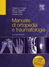Manuale di ortopedia e traumatologia - Ugo E. Pazzaglia ; Giorgio Pilato ; Giovanni Zatti ; Federico A. Grassi - 9788821434457