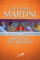 Discepoli del Risorto - Carlo Maria Martini - 9788821586583