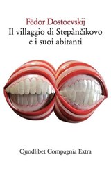 Il villaggio di Stepànčikovo e i suoi abitanti - Fëdor Dostoevskij - 9788822911391