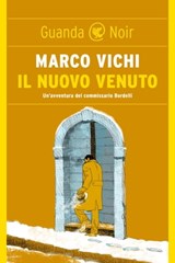 Il nuovo venuto - Marco Vichi - 9788823502284