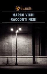 Racconti neri - Marco Vichi - 9788823504271