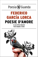 Poesie d'amore - Federico Garcìa Lorca - 9788823509085