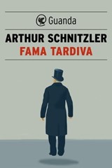 Fama tardiva - Arthur Schnitzler - 9788823512696