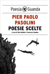 Poesie scelte - Pier Paolo Pasolini - 9788823513891