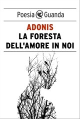 La foresta dell'amore in noi - Adonis - 9788823518551