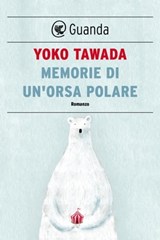 Memorie di un'orsa polare - Yoko Tawada - 9788823520011
