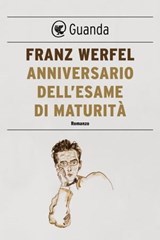 Anniversario dell'esame di maturità - Franz Werfel - 9788823520035