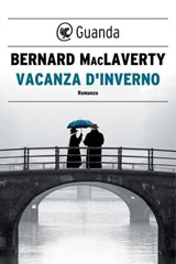 Vacanza d'inverno - Bernard MacLaverty - 9788823522145