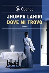 Dove mi trovo - Jhumpa Lahiri - 9788823523463