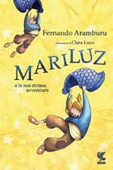 Mariluz e le sue strane avventure - Fernando Aramburu - 9788823526167