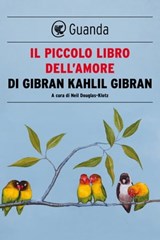 Il piccolo libro dell'amore - Khalil Gibran - 9788823526259