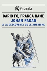Johan Padan a la descoverta de le Americhe - Dario Fo - 9788823527355
