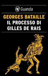 Il processo di Gilles de Rais - Georges Bataille - 9788823534094