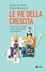 Le vie della crescita - Guido Corbetta ; Paolo Morosetti - 9788823815544