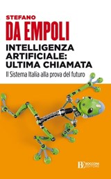 Intelligenza artificiale: ultima chiamata - Stefano Da Empoli - 9788823817685