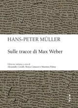 Sulle tracce di Max Weber - Hans-Peter Muller - 9788823885370