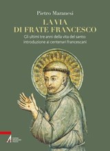 La via di frate Francesco - Pietro Maranesi - 9788825056068