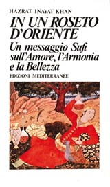 In un roseto d'Oriente - Hazrat Inayat Khan - 9788827225288
