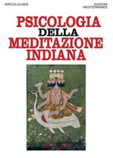 La psicologia della meditazione indiana - Mircea Eliade - 9788827227602