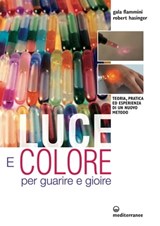 Luce e colore - Gala Flammini ; Robert Hasinger - 9788827227787