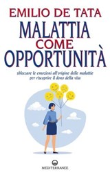 Malattia come opportunità - Emilio De Tata - 9788827232941