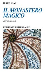 Il monastero magico - Idries Shah - 9788827233504
