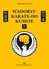 Wadoryu karate-do kumite - Roberto De Luca ; Maurizio Orfei - 9788827234532