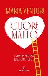 Cuore matto - Maria Venturi - 9788828201953