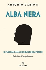 Alba nera - Sergio Romano ; Antonio Carioti - 9788828204404