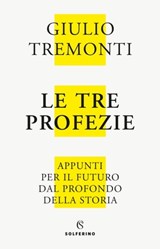 Le tre profezie - Giulio Tremonti - 9788828204824