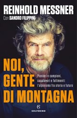 Noi, gente di montagna - Reinhold Messner - 9788828208921